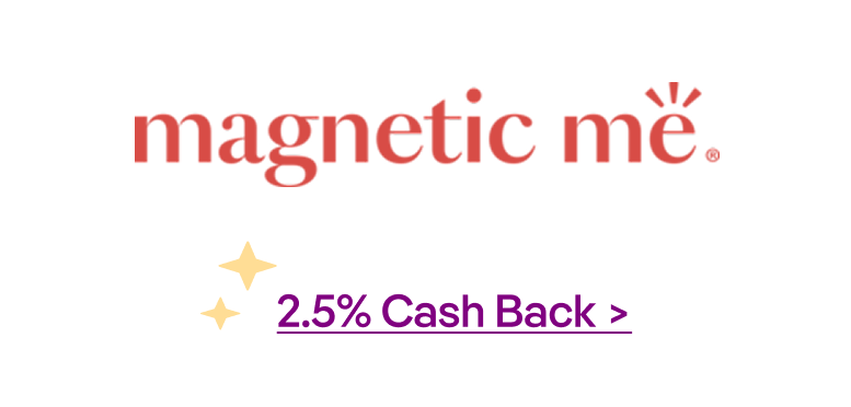Magnetic Me 2.5% Cash Back 